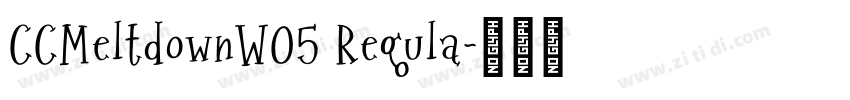 CCMeltdownW05 Regula字体转换 CCMeltdownW05 Regula字体转换